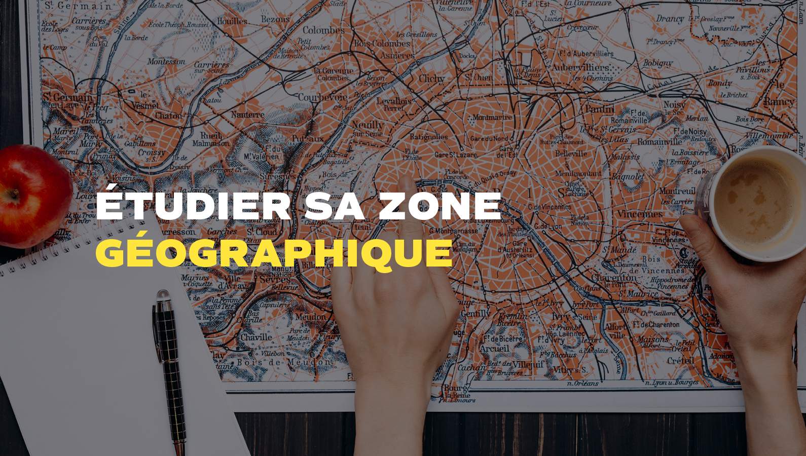 Comment étudier sa zone géographique avant d'implanter votre restaurant ?